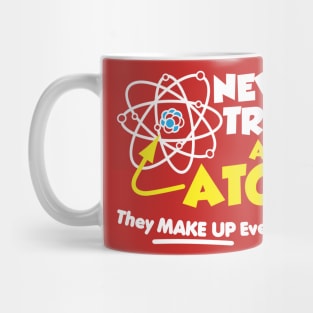 Never Trust an Atom Mug